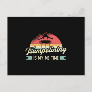 Trampolining Is My Me Time Jump Trampoline Gymnast Postcard