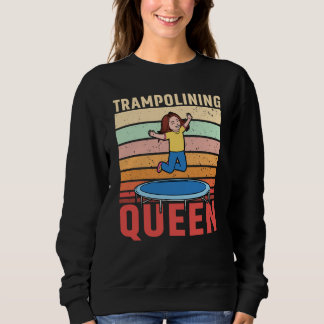 Trampolining Queen Jumping Trampoline Gymnastics Sweatshirt