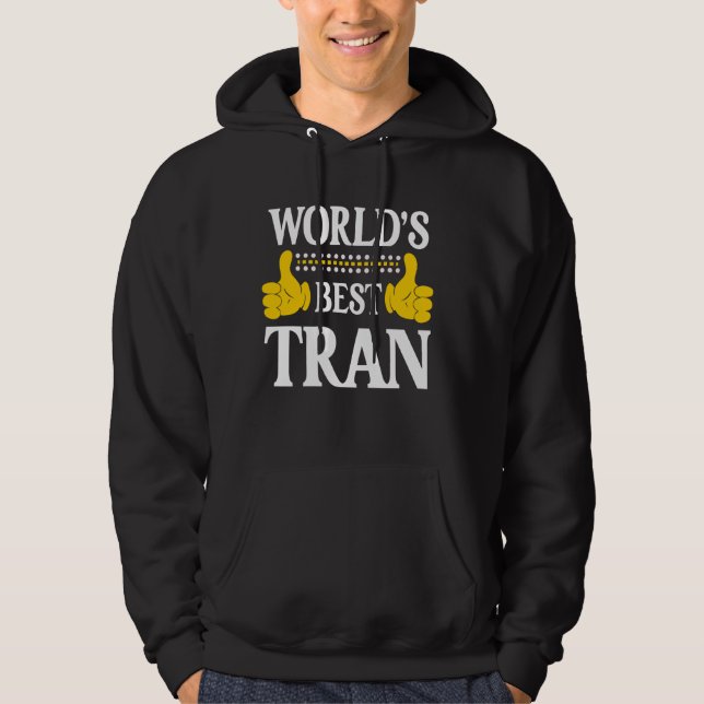 Tran Surname Funny Team Family Last Name World's B Hoodie (Front)