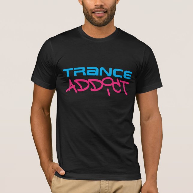 Trance Addict T-Shirt (Front)