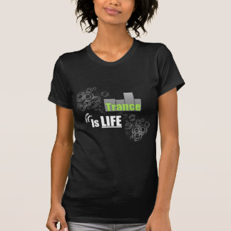 Trance Is Life T-Shirt