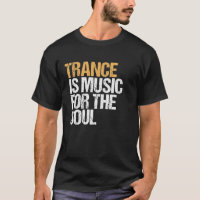Trance Is Music For The Soul - EDM - TECHNO