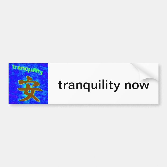tranquillity now bumper sticker (Front)