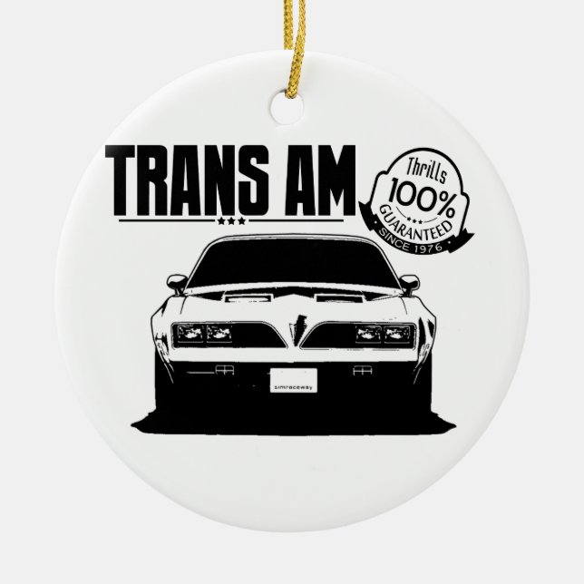Trans Am Thrills Guaranteed Ceramic Ornament (Front)