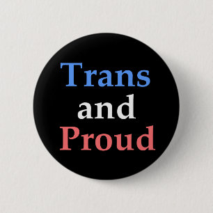 Trans and Proud - gay pride 6 Cm Round Badge