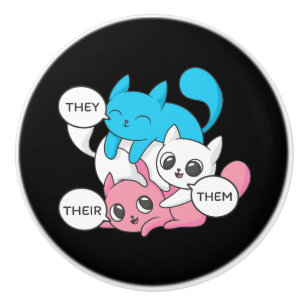 Trans Cats They Them Their Pronouns Transgender II Ceramic Knob