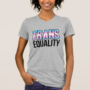 Trans Equality T-Shirt