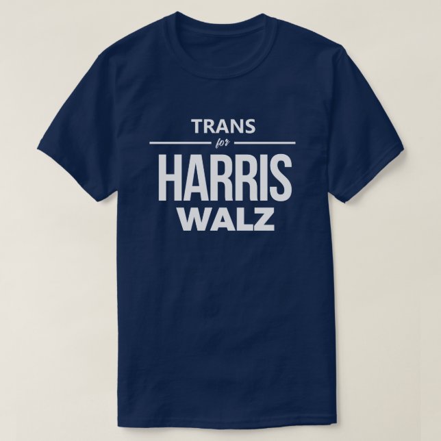 Trans for Harris Walz T-Shirt (Design Front)