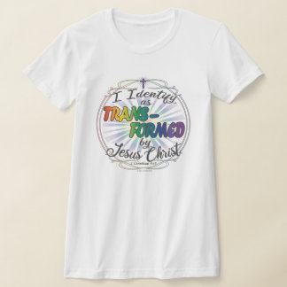 Trans-Formed By Jesus Christ - Women's White Tee