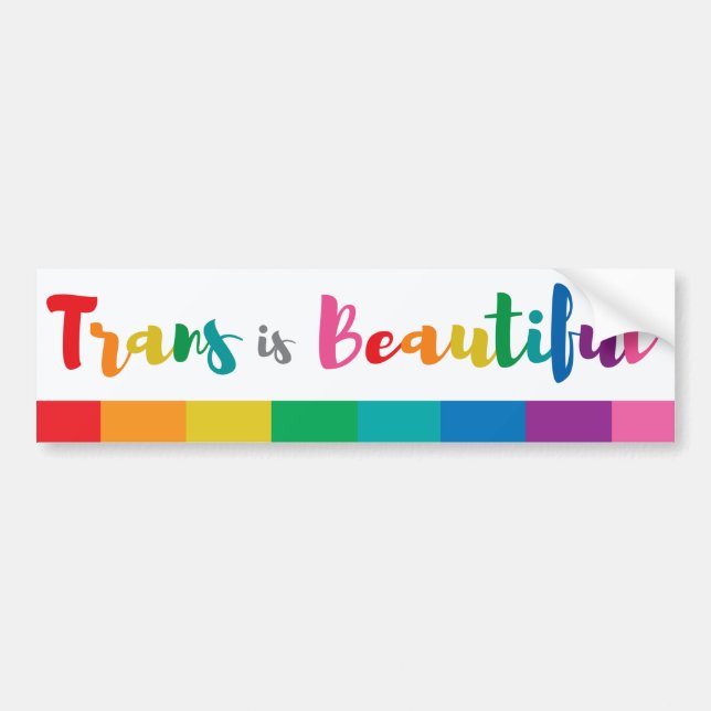 Trans is Beautiful Bumper Sticker (Front)