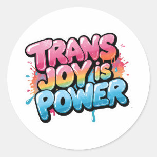 Trans Joy Is Power Art Pride Quote Design Classic Round Sticker