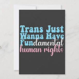 Trans Just Wanna Have Fundamental Human Rights   Announcement