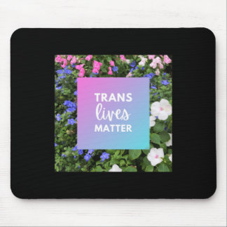 Trans Lives Floral Typography Mouse Pad