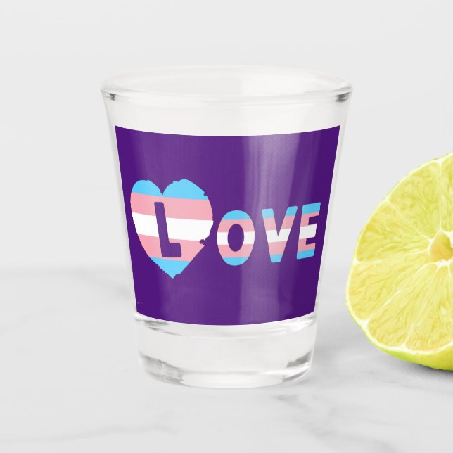 Trans LOVE Shot Glass (Front)