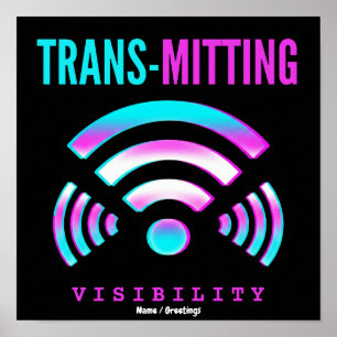 Trans-mitting Visibility Modern Glitch Transgender Poster