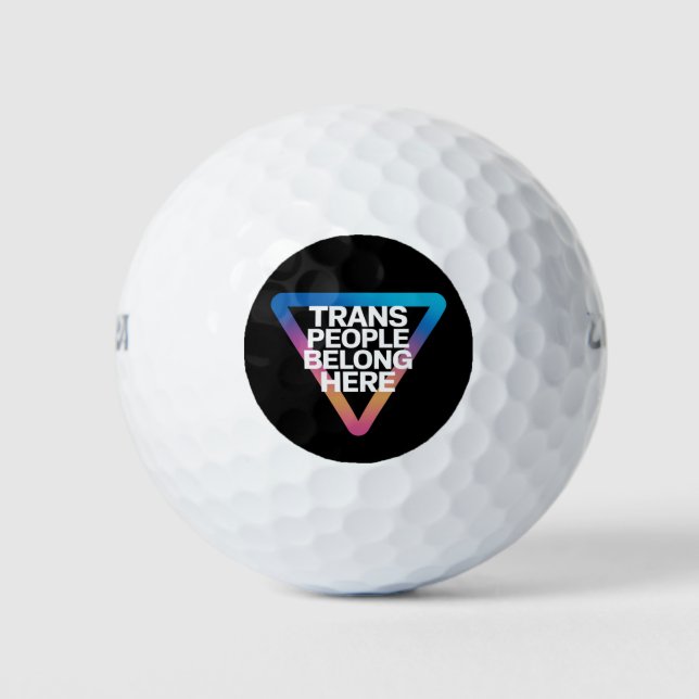 Trans People Belong Pride Gay Rights Respect Trans Golf Balls (Front)