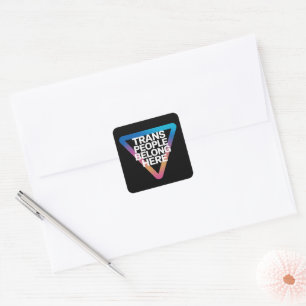 Trans People Belong Pride Gay Rights Respect Trans Square Sticker
