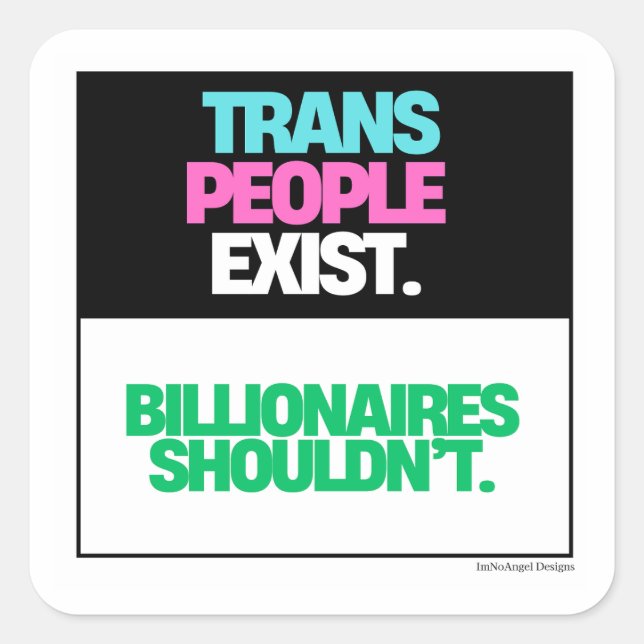 Trans people exist. Period. Square Sticker (Front)