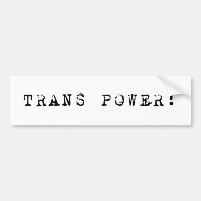 Trans Power! Bumper Sticker (Front)