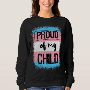 Trans Pride Proud Dad Mum Of My Child Lgbtq Transg Sweatshirt