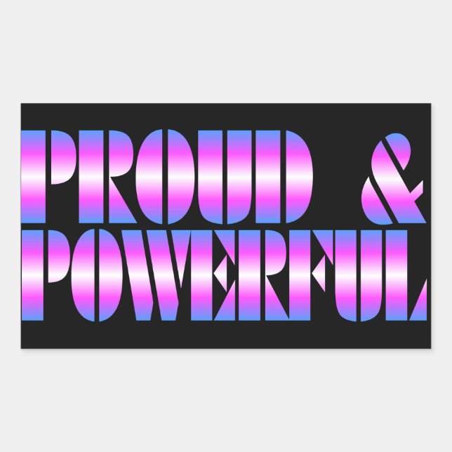 Trans Pride "Proud & Powerful" Rectangular Sticker (Front)