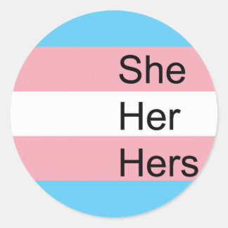 Trans Pronoun Stickers: She, Her, Hers Classic Round Sticker
