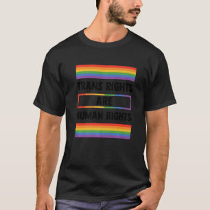 Trans Rights Are Human Rights Gay Rainbow Lgbtq Qu T-Shirt