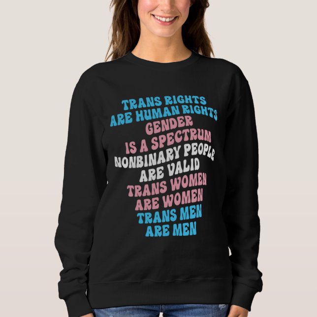 Trans Rights Are Human Rights Gender Is A Spectrum Sweatshirt (Front)