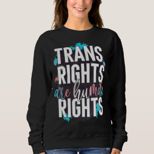 Trans Rights Are Human Rights Transgender Lgbtq Sweatshirt