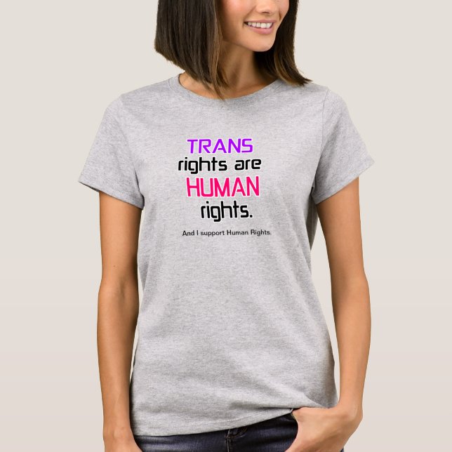 Trans Rights = Human Rights T-Shirt (Front)