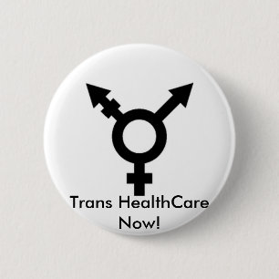 trans symbol, Trans HealthCare Now! 6 Cm Round Badge