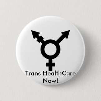 trans symbol, Trans HealthCare Now! 6 Cm Round Badge