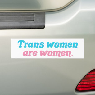 Trans Women are Women Transgender Bumper Sticker