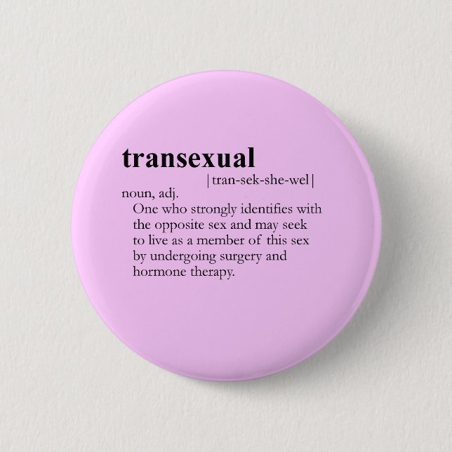 TRANSEXUAL (definition) 6 Cm Round Badge (Front)