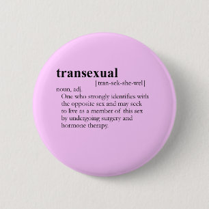 TRANSEXUAL (definition) 6 Cm Round Badge