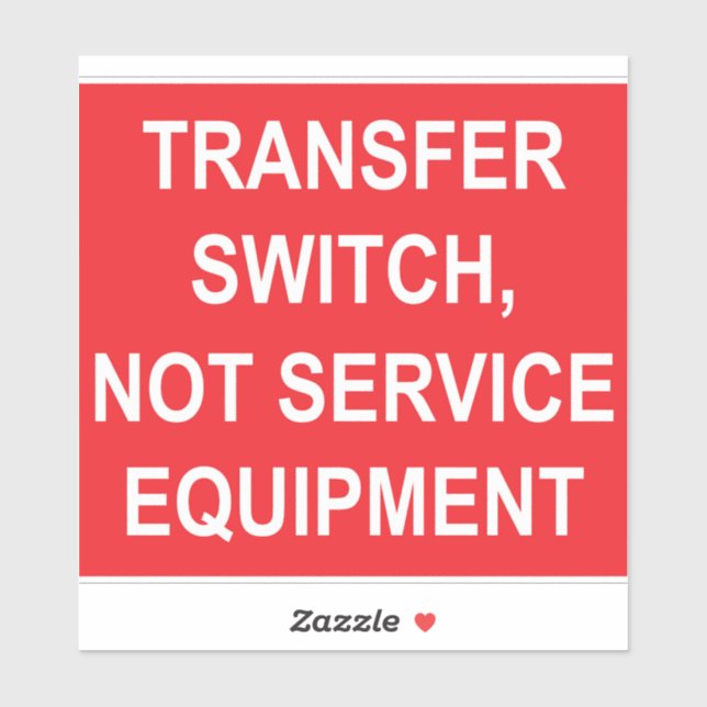 Transfer Switch, Not Service Equipment Sticker (Sheet)