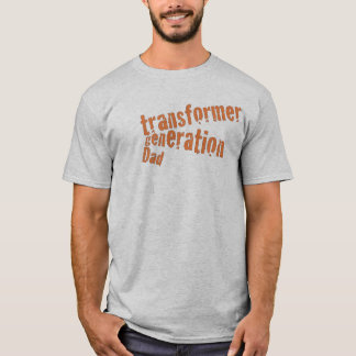 Transformer Generation Dad T-Shirt