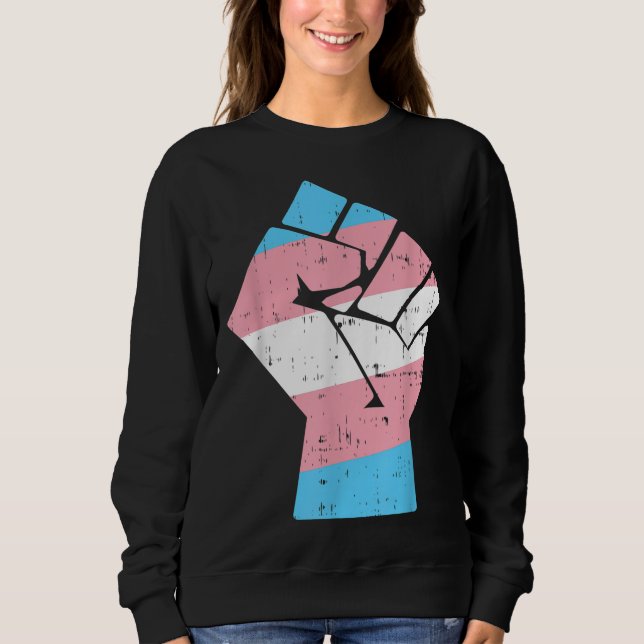 Transgender Fist Pride Rights LGBT Trans Transexua Sweatshirt (Front)