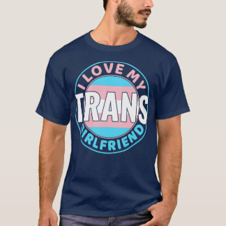 Transgender I Love my Trans Girlfriend LGBT T-Shirt