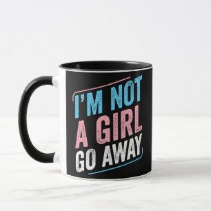 Transgender I'm not a Girl Go Away Trans Pride Mug