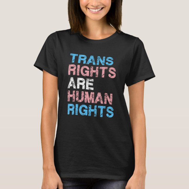 Transgender LGBTQ Pride Trans Rights Are Human Rig T-Shirt (Front)