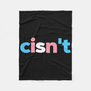 Transgender Pride Cisnt - Lgbtq Trans Flag - Funny Fleece Blanket