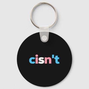 Transgender Pride Cisnt - Lgbtq Trans Flag - Funny Key Ring