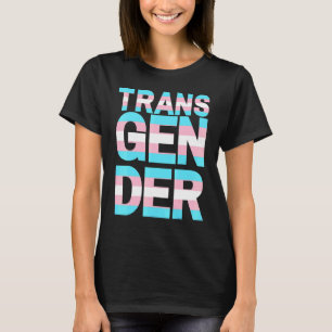 Transgender Pride Support Trans Rainbow Lgbtqia Me T-Shirt
