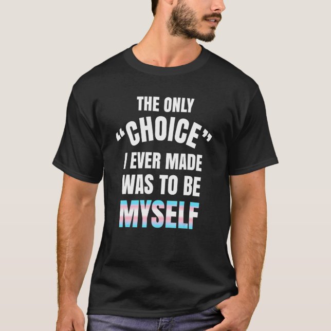 Transgender Pride Trans Transitioning Lgbtq Nonbin T-Shirt (Front)