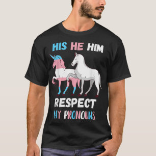 Transgender Respect My Pronouns Pony Unicorn LGBTQ T-Shirt