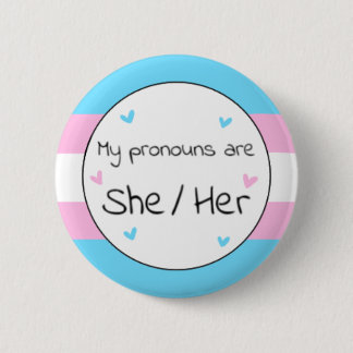 Transgender She/Her Pronoun Pin