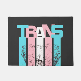 Transgender. Your Opinion Is Not Needed. Doormat