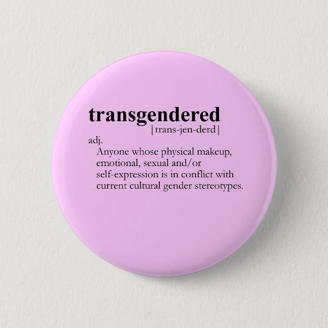 TRANSGENDERED (definition) 6 Cm Round Badge (Front)