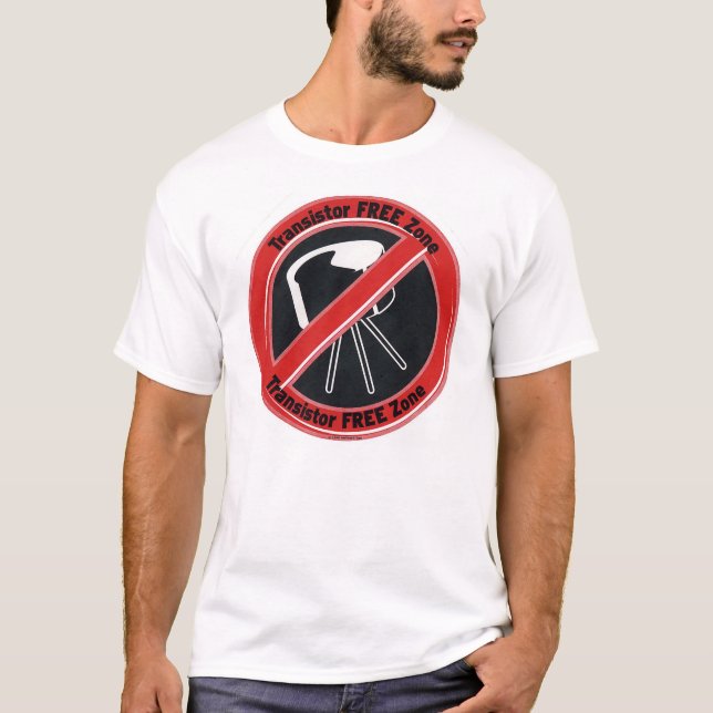 Transistor Free Zone T-Shirt (Front)